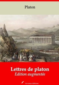 Platón Platón - Lettres de Platon – suivi d'annexes - Nouvelle édition 2019.