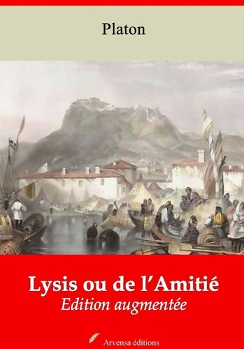 Lysis ou de l’Amitié – suivi d'annexes. Nouvelle édition 2019