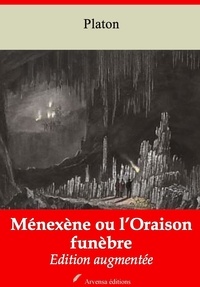 Platón Platón - Ménexène ou l’Oraison funèbre – suivi d'annexes - Nouvelle édition 2019.