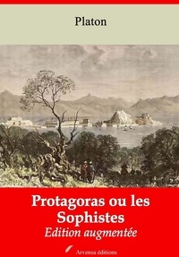 Platón Platón - Protagoras ou les Sophistes – suivi d'annexes - Nouvelle édition 2019.