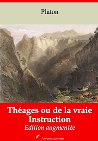 Platón Platón - Théages ou de la vraie Instruction – suivi d'annexes - Nouvelle édition 2019.