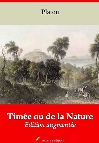 Timée ou de la Nature – suivi d'annexes. Nouvelle édition 2019