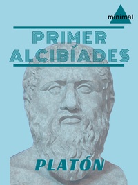  Platon - Primer Alcibíades - o de la naturaleza humana.