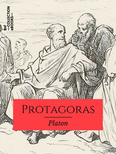 Protagoras. ou Les Sophistes