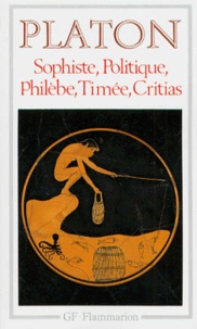  Platon - Sophiste, Politique, Philèbe, Timée, Critias.
