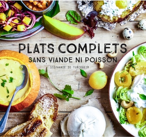 Plats complets sans viande ni poissson.