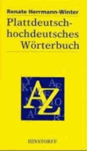 Plattdeutsch-hochdeutsches Wörterbuch - Für den mecklenburgisch - vorpommerschen Sprachraum.