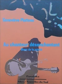 Au chanteur désenchantant