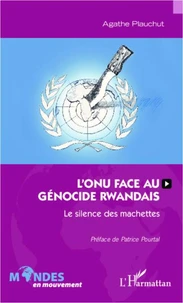 L'ONU face au génocide rwandais