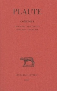  Plaute - Comédies, tome 7 : Trinummus, Truculentus, Vidularia, Fragments.