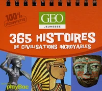 365 histoires de civilisations incroyables