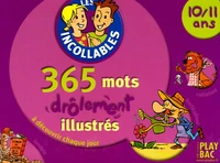 365 Mots drôlement illustrés 10/11 ans