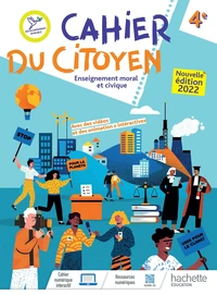 Enseignement moral et civique 4e Cahier du citoyen