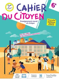 Enseignement moral et civique 6e Cahier du citoyen