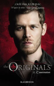 The Originals - Tome 1 - L'ascension