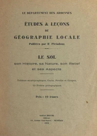 Le département des Ardennes : le sol, son histoire, sa nature, son relief et ses aspects