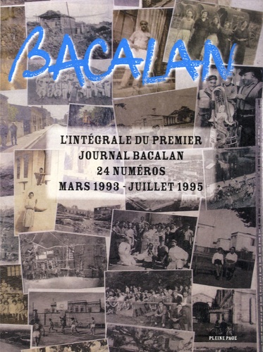  Pleine page - Bacalan - L'intégrale du premier journal Bacalan, 24 numéros mars 1993 - juillet 1995.
