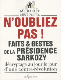 Faits et gestes de la présidence Sarkozy