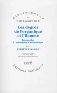 Les degrés de l'organique et l'Homme