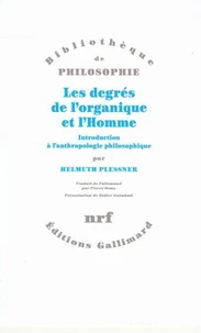 Les degrés de l'organique et l'Homme