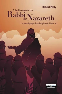 A la découverte du Rabbi de Nazareth