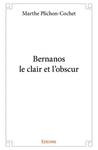 Bernanos le clair et l'obscur