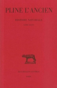  Pline l'Ancien - Histoire naturelle.... Tome 36 - Livre XXXVI.