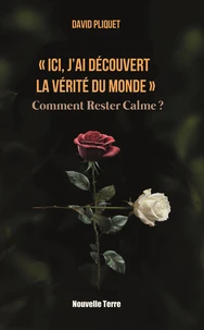 "Ici j'ai découvert la vérité du monde"