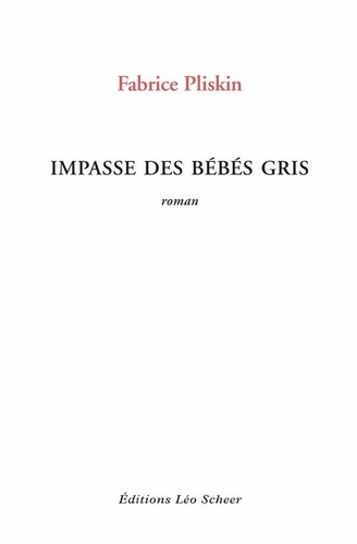 Impasse des bébés gris