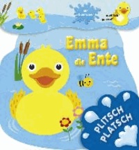 Plitsch platsch - Emma die Ente.