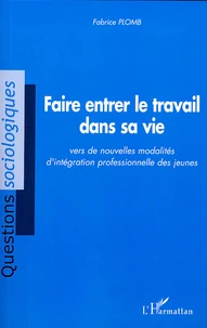Faire entrer le travail dans sa vie