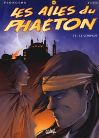  Plongeon et  Fino - Les ailes du Phaeton Tome 8 : Le complot.