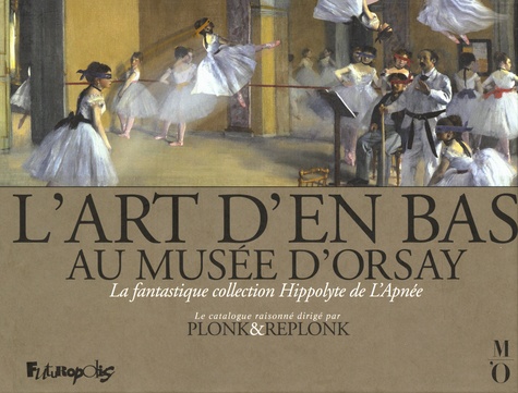 L'Art d'en bas au musée d'Orsay. La fantastique collection Hippolyte de L'Apnée