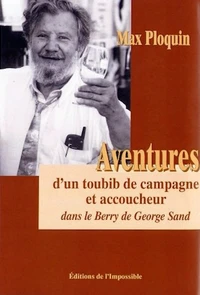 Aventures d'un toubib de campagne et d'un accoucheur dans le Berry de George Sand
