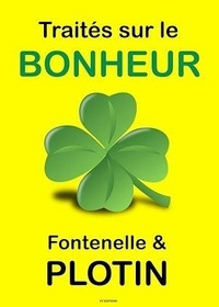  Plotin et  Fontenelle - Traités sur le Bonheur.