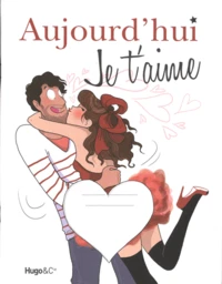 Aujourd'hui je t'aime