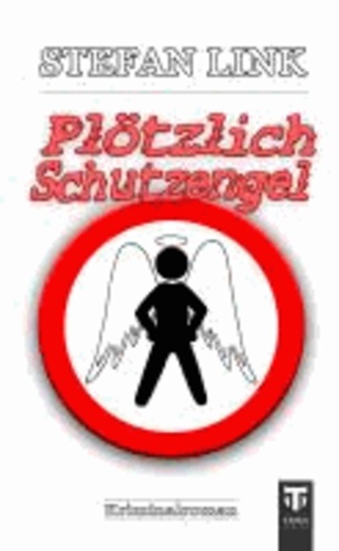 Plötzlich Schutzengel.