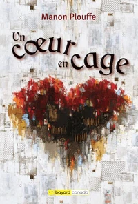 Un coeur en cage