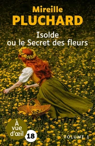 Isolde ou le secret des fleurs