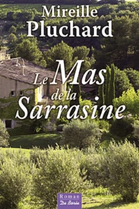 Le Mas de la Sarrasine