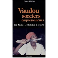 Vaudou Sorciers Empoisonneurs De Saint-Domingue A Haiti