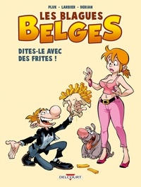  Pluk et Philippe Larbier - Les Blagues Belges Tome 3 : Dites-le avec des frites !.