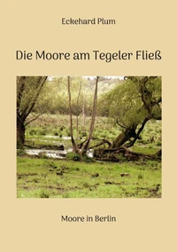 Die Moore am Tegeler Fließ