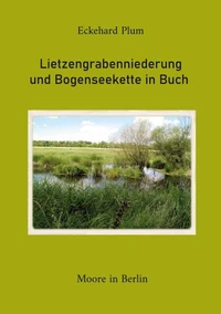 Lietzengrabenniederung und Bogenseekette in Buch