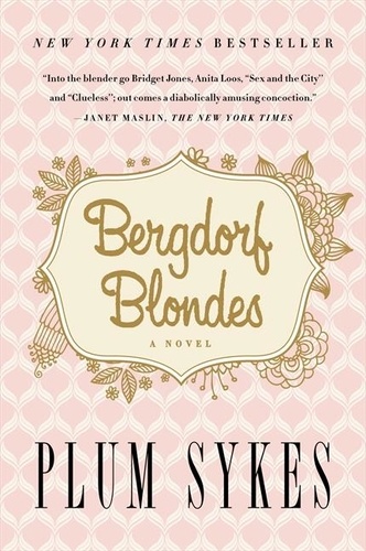 Plum Sykes - Bergdorf Blondes.