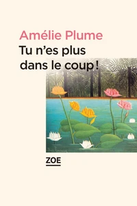 Tu n'es plus dans le coup !