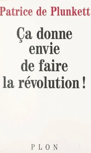 Ça donne envie de faire la révolution !