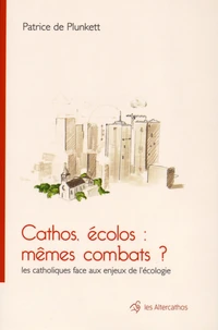 Cathos, écolos : mêmes combats ?