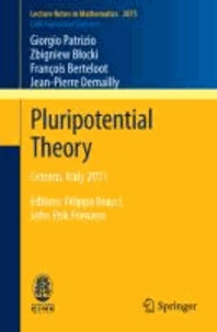 Pluripotential Theory - Cetraro, Italy 2011, Editors: Filippo Bracci, John Erik Fornæss.