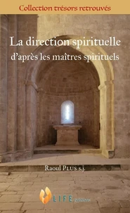 La direction spirituelle d’après les maîtres spirituels